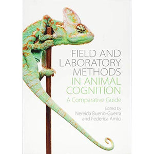 Field and Laboratory Methods in Animal Cognition: A Comparative Guide