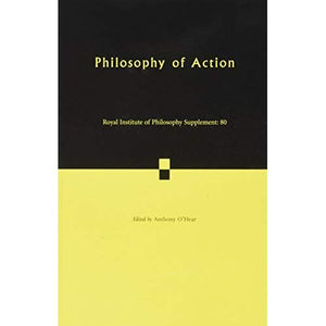 Philosophy of Action (Royal Institute of Philosophy Supplements)