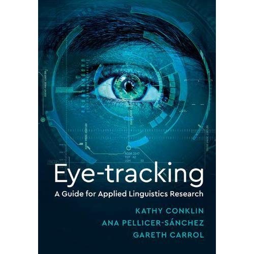 Eye-Tracking: A Guide for Applied Linguistics Research