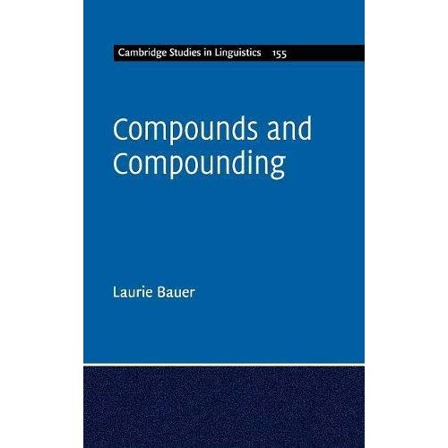 Compounds and Compounding (Cambridge Studies in Linguistics)