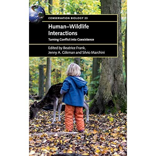 Human–Wildlife Interactions: Turning Conflict into Coexistence: 23 (Conservation Biology, Series Number 23)