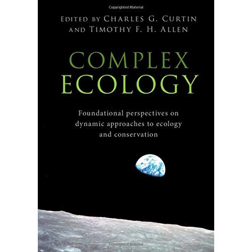 Complex Ecology: Foundational Perspectives on Dynamic Approaches to Ecology and Conservation