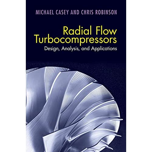 Radial Flow Turbocompressors: Design, Analysis, and Applications
