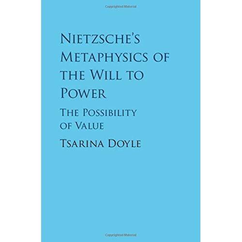 Nietzsche's Metaphysics of the Will to Power: The Possibility of Value