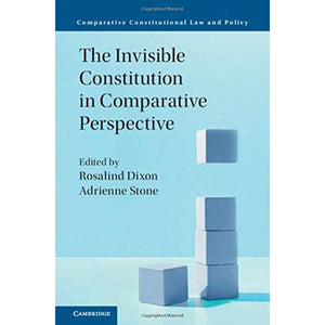 The Invisible Constitution in Comparative Perspective (Comparative Constitutional Law and Policy)