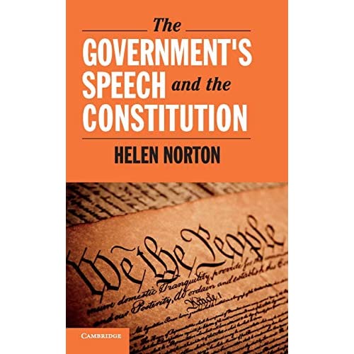 The Government's Speech and the Constitution (Cambridge Studies on Civil Rights and Civil Liberties)