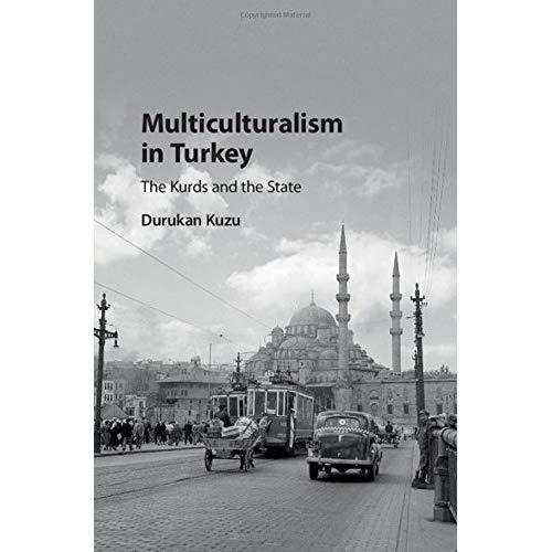 Multiculturalism in Turkey: The Kurds and the State