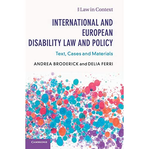 International and European Disability Law and Policy: Text, Cases and Materials (Law in Context)
