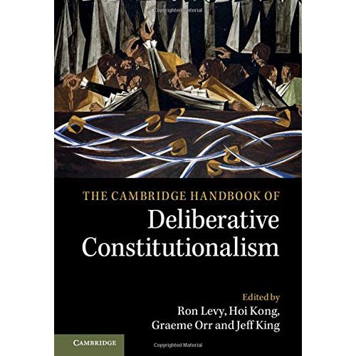 The Cambridge Handbook of Deliberative Constitutionalism