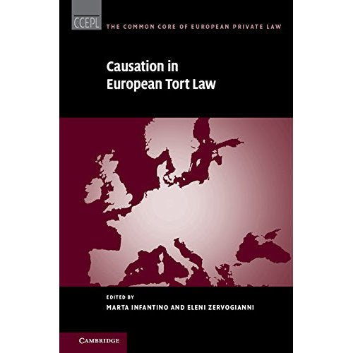 Causation in European Tort Law (The Common Core of European Private Law)