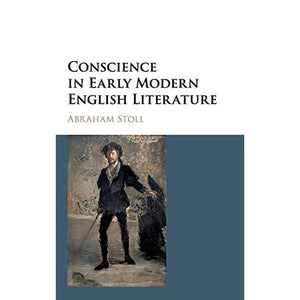 Conscience in Early Modern English Literature