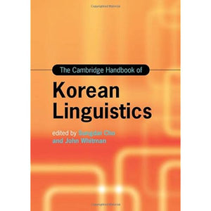 The Cambridge Handbook of Korean Linguistics (Cambridge Handbooks in Language and Linguistics)