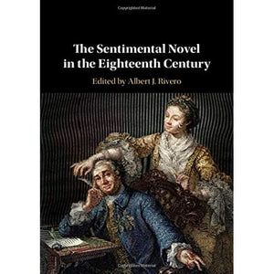 The Sentimental Novel in the Eighteenth Century