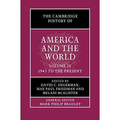 The Cambridge History of America and the World: Volume 4, 1945 to the Present