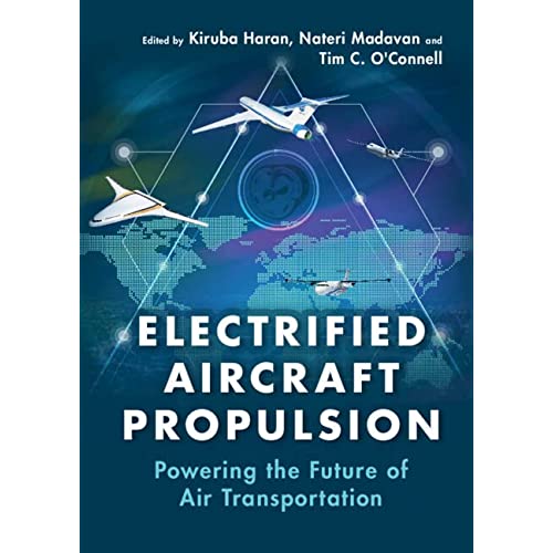 Electrified Aircraft Propulsion: Powering the Future of Air Transportation