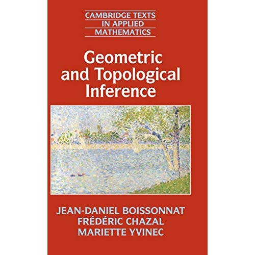 Geometric and Topological Inference (Cambridge Texts in Applied Mathematics)