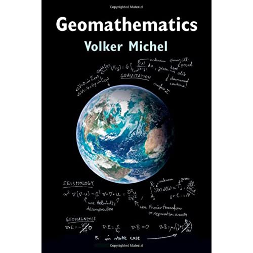 Geomathematics: Modelling and Solving Mathematical Problems in Geodesy and Geophysics