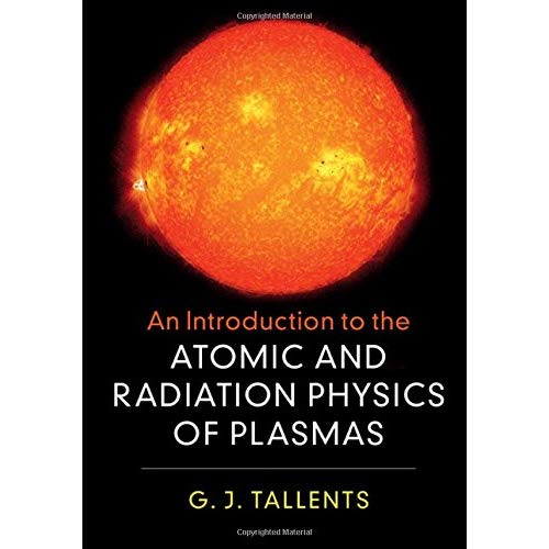 An Introduction to the Atomic and Radiation Physics of Plasmas