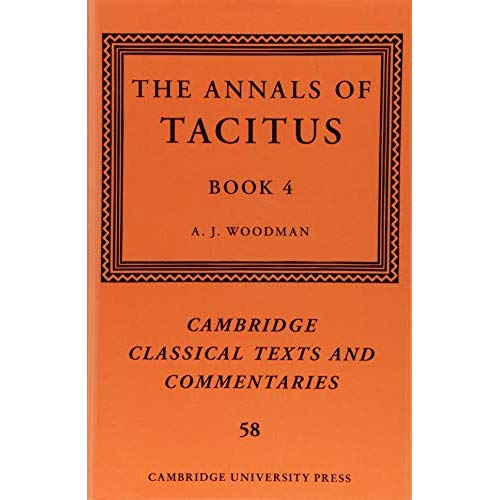 The Annals of Tacitus: Book 4 (Cambridge Classical Texts and Commentaries)