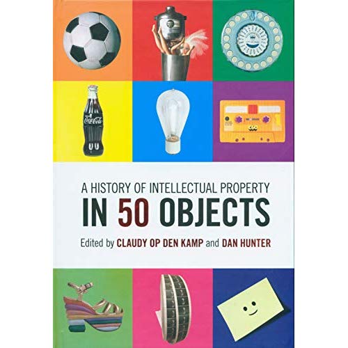 A History of Intellectual Property in 50 Objects