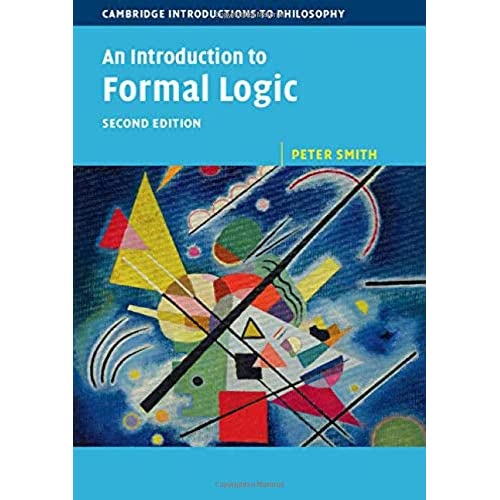 An Introduction to Formal Logic (Cambridge Introductions to Philosophy)