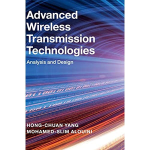 Advanced Wireless Transmission Technologies: Analysis and Design