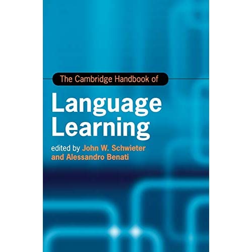 The Cambridge Handbook of Language Learning (Cambridge Handbooks in Language and Linguistics)