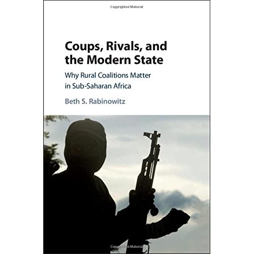 Coups, Rivals, and the Modern State: Why Rural Coalitions Matter in Sub-Saharan Africa