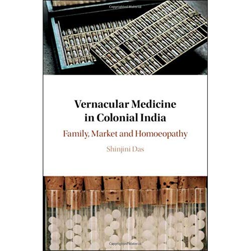 Vernacular Medicine in Colonial India: Family, Market and Homoeopathy