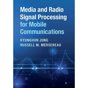 Media and Radio Signal Processing for Mobile Communications