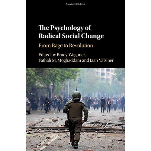 The Psychology of Radical Social Change