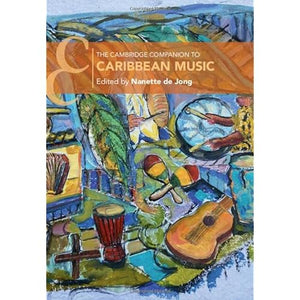 The Cambridge Companion to Caribbean Music (Cambridge Companions to Music)