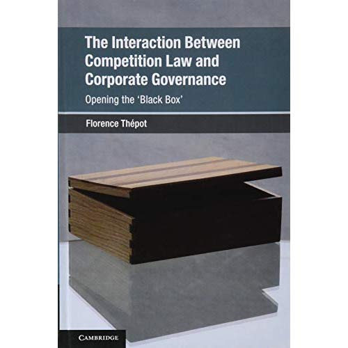 The Interaction Between Competition Law and Corporate Governance (Global Competition Law and Economics Policy)
