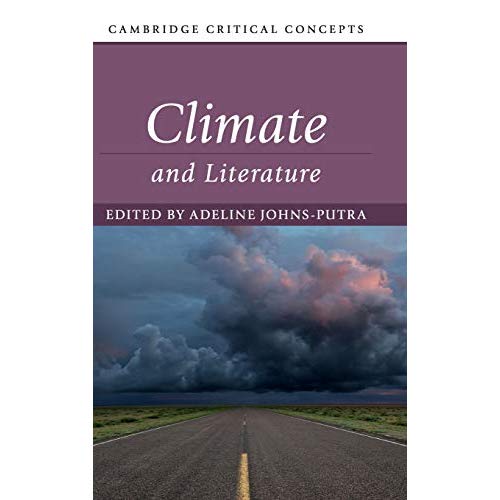 Climate and Literature (Cambridge Critical Concepts)