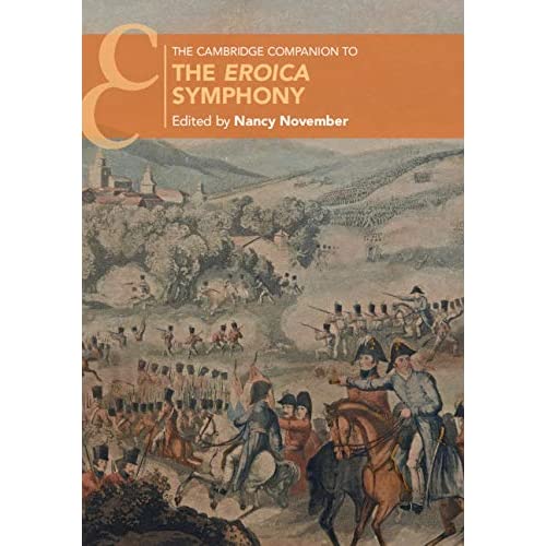 The Cambridge Companion to the Eroica Symphony (Cambridge Companions to Music)