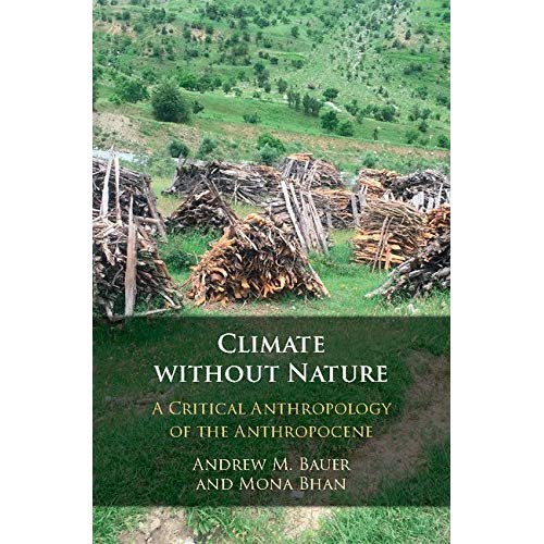 Climate without Nature: A Critical Anthropology of the Anthropocene