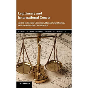 Legitimacy and International Courts (Studies on International Courts and Tribunals)