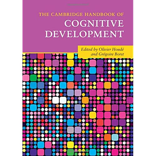 The Cambridge Handbook of Cognitive Development (Cambridge Handbooks in Psychology)