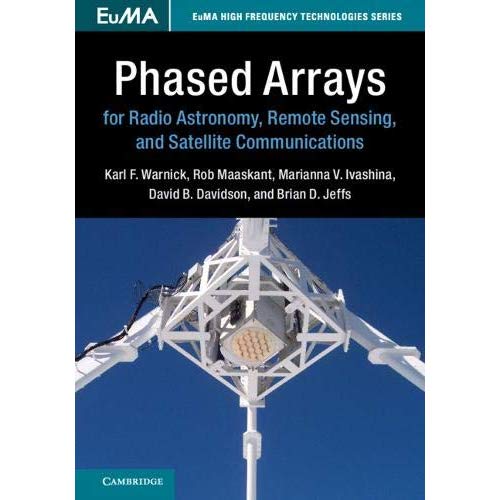 Phased Arrays for Radio Astronomy, Remote Sensing, and Satellite Communications (EuMA High Frequency Technologies Series)