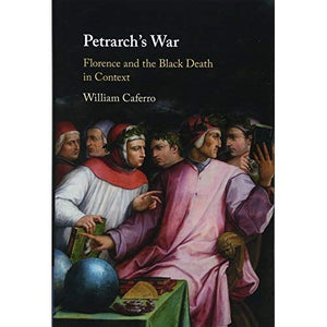 Petrarch's War: Florence and the Black Death in Context