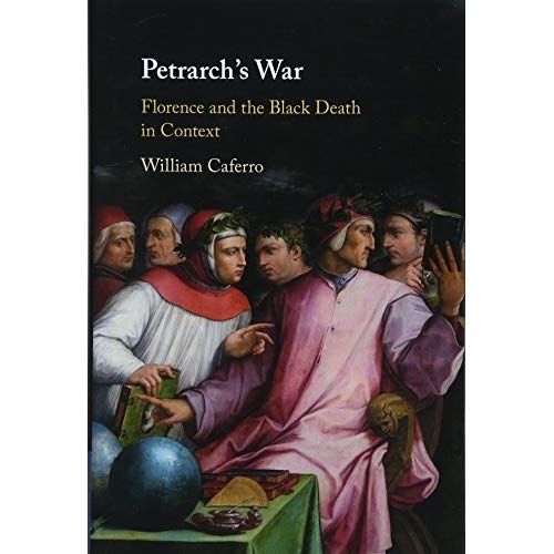 Petrarch's War: Florence and the Black Death in Context