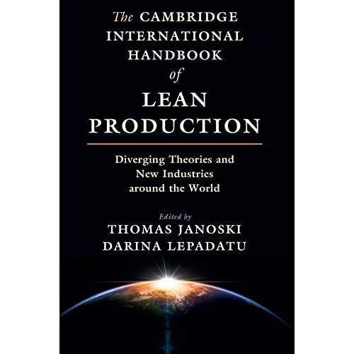 The Cambridge International Handbook of Lean Production: Diverging Theories and New Industries around the World