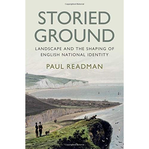 Storied Ground: Landscape and the Shaping of English National Identity