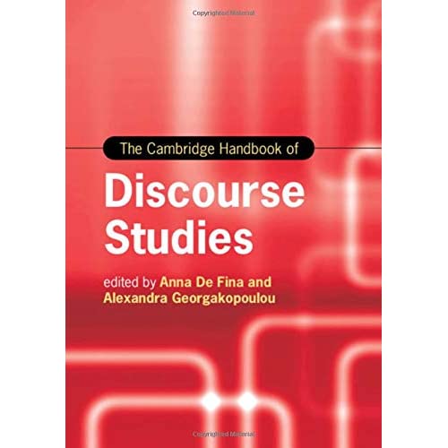 The Cambridge Handbook of Discourse Studies (Cambridge Handbooks in Language and Linguistics)