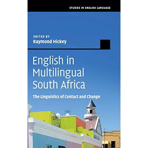 English in Multilingual South Africa: The Linguistics of Contact and Change (Studies in English Language)
