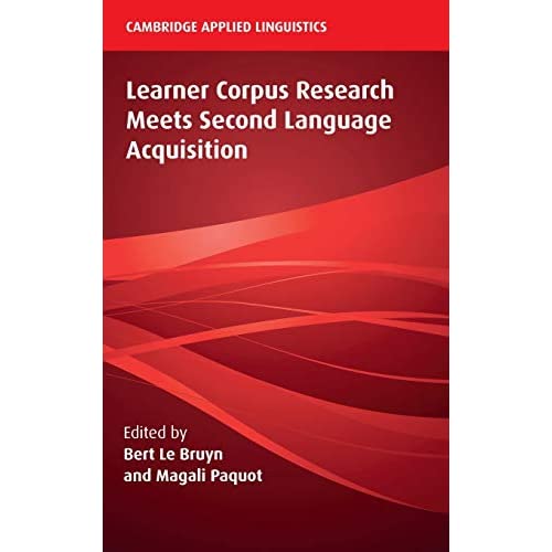 Learner Corpus Research Meets Second Language Acquisition (Cambridge Applied Linguistics)