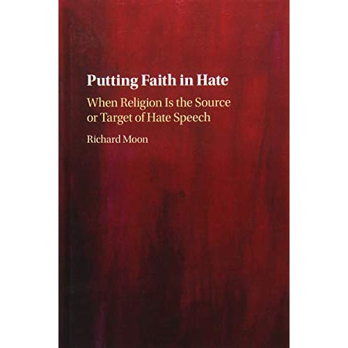 Putting Faith in Hate: When Religion Is the Source or Target of Hate Speech