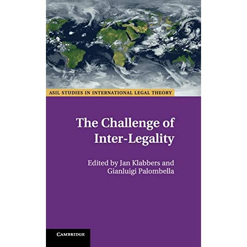 The Challenge of Inter-Legality (ASIL Studies in International Legal Theory)