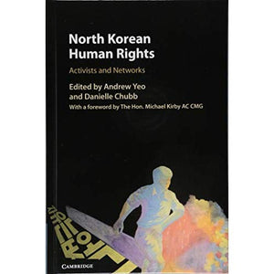 North Korean Human Rights: Activists and Networks