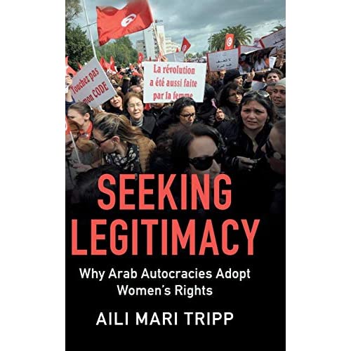 Seeking Legitimacy: Why Arab Autocracies Adopt Women's Rights
